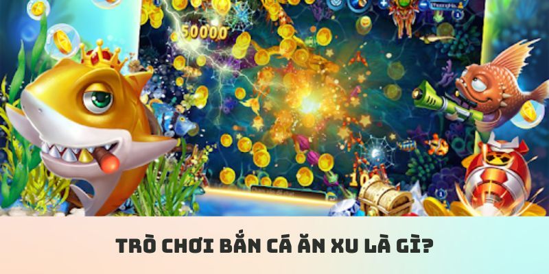 Bắn Cá Ăn Xu - Tựa Game Giải Trí Săn Thưởng Hấp Dẫn Tại New88 5 Đôi nét về hình thức chơi bắn cá ăn xu