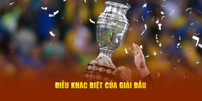 Lịch Sử Copa America - Những Câu Chuyện, Kỷ Lục Chưa Từng Có 6 Điều khác biệt của giải đấu